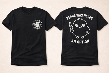 Peace Was Never an Option