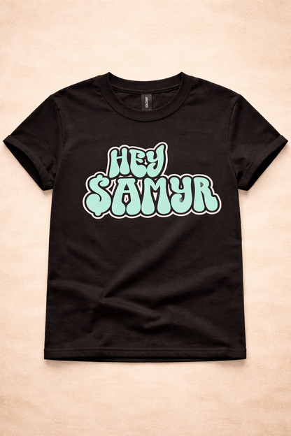 Hey $amyr Signature Shirt