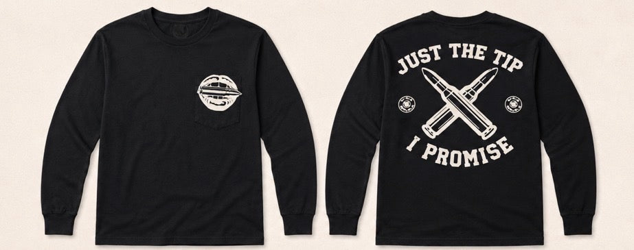 Just The Tip I Promise Shirt