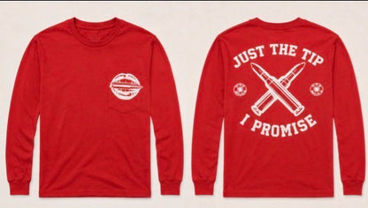 Just The Tip I Promise Shirt
