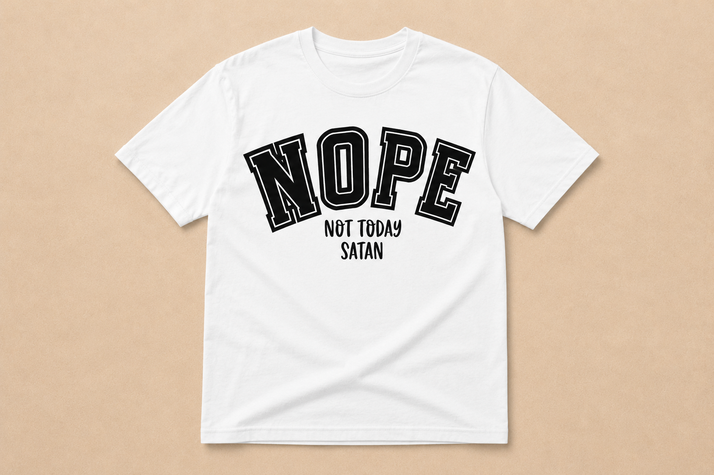 NOPE- Not Today