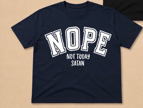 NOPE- Not Today