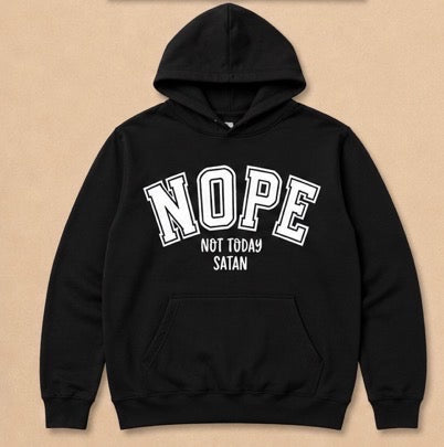 NOPE- Not Today