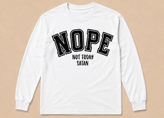 NOPE- Not Today
