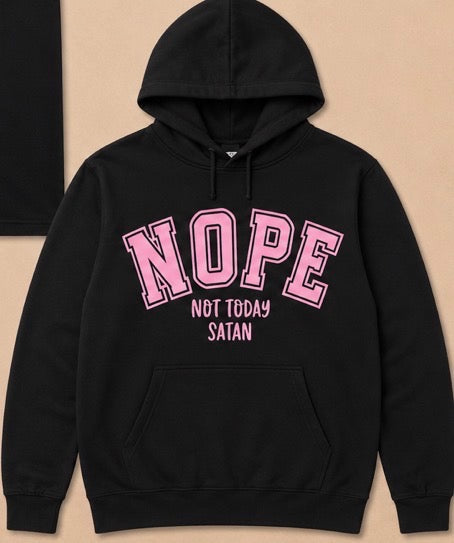 NOPE- Not Today