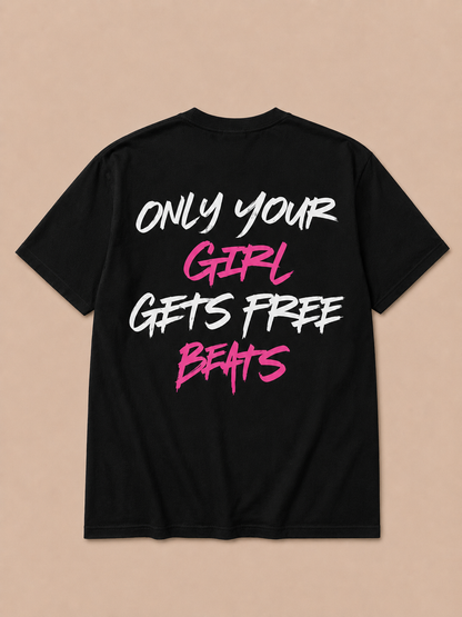 Only Your Girl Gets Free Beats