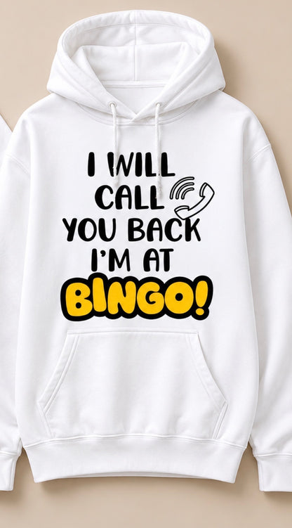I Will Call You Back, I'm At Bingo!