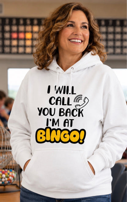 I Will Call You Back, I'm At Bingo!