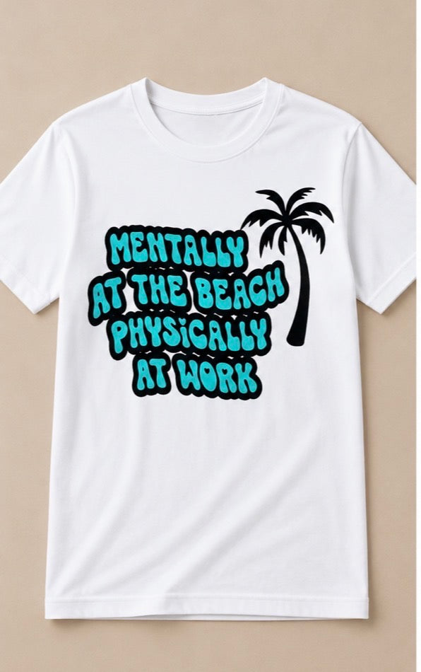 Mentally at the Beach, Physically at Work