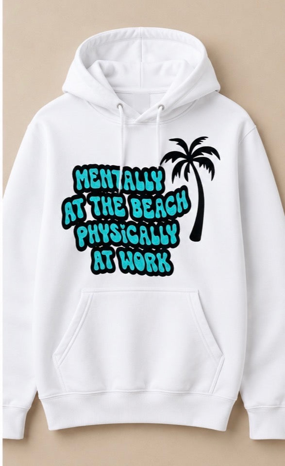 Mentally at the Beach, Physically at Work