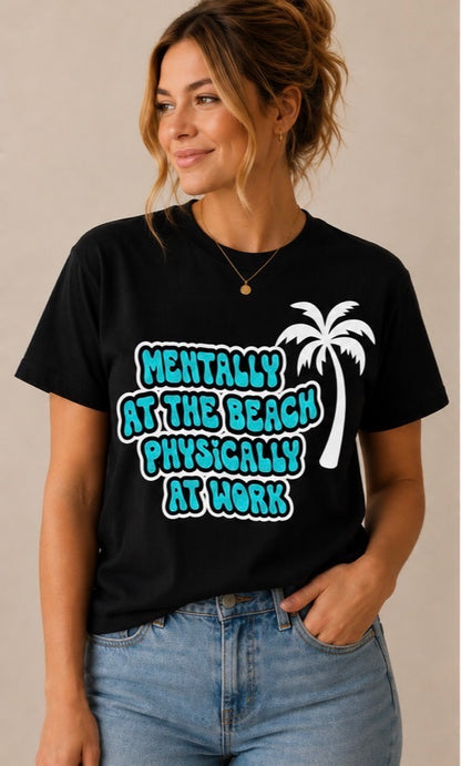 Mentally at the Beach, Physically at Work