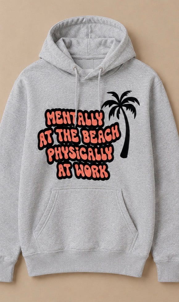 Mentally at the Beach, Physically at Work