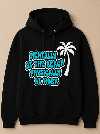Mentally at the Beach, Physically at Work